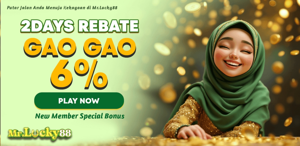 MrLucky88 Special Rebate 6% GaoGao